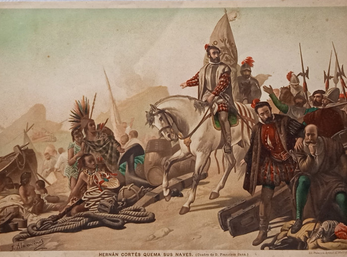 ''Hernán Cortés quema sus naves'' (Cuadro de D. Francisco Sanz.). Litografía de Palacios (Arenal, 27. Madrid)