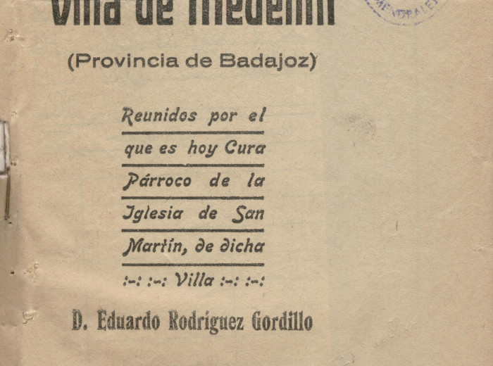 Apuntes Históricos de la Villa de Medellín. (Eduardo Rodríguez Gordillo de 1915.)